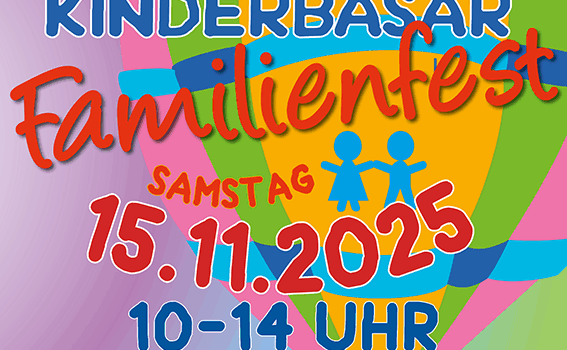 Basar und Familienfest am 15.11.2025